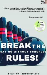 Break the Rules! Say No without Scruples - Simone Janson