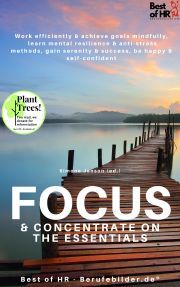 Focus & Concentrate on the Essentials - Simone Janson