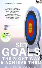 Set Goals the Right Way & Achieve them - Simone Janson