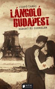 Lángoló Budapest - Tamás Csapody
