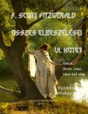 F. Scott Fitzgerald összes elbeszélései - VI. kötet - Ortutay Peter