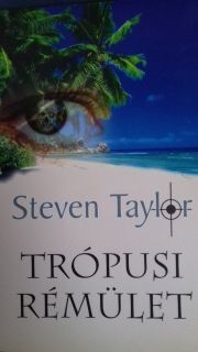 Trópusi rémület - Taylor Stevens