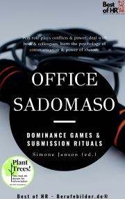 Office SadoMaso - Dominance Games & Submission Rituals - Simone Janson