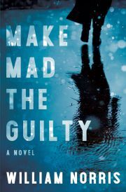 Make Mad the Guilty - Norris William