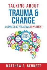 Talking about Trauma & Change - S. Bennett Matthew