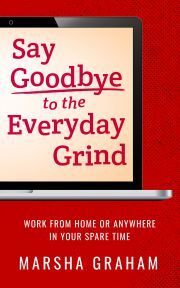 Say Goodbye to the Everyday Grind - Graham Marsha