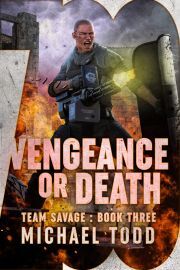 Vengeance or Death - Todd Michael