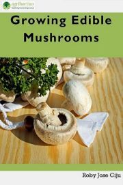 Growing Edible Mushrooms - Jose Ciiju Roby