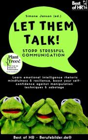 Let Them Talk! Stopp Stressful Communication - Simone Janson