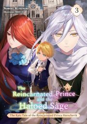 The Reincarnated Prince and the Haloed Sage (Volume 3) - Kusunoki Nobiru