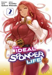 The Ideal Sponger Life: Volume 2 (Light Novel) - Watanabe Tsunehiko