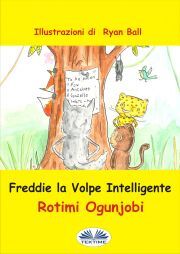 Freddie La Volpe Intelligente - Ogunjobi Rotimi