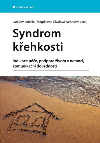 Syndrom křehkosti - Ladislav Kabelka,Magdalena Chvílová Weberová,Kolektív autorov