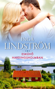 Esküvő Hardingsholmban - Inga Lindström