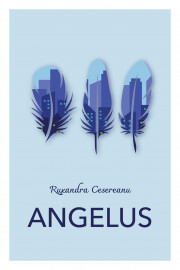 Angelus - Cesereanu Ruxandra