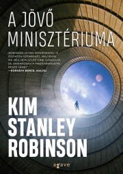 A jövő minisztériuma - Kim Stanley Robinson