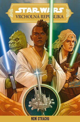 Star Wars – Vrcholná Republika: Není strachu - Kolektív autorov,Kolektív autorov,Lubomír Šebesta