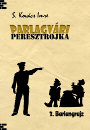 Parlagvári Peresztojka 3. Barlangrajz - S. Kovács Imre