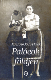 Palócok földjén - István Majoros