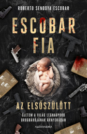 Escobar fia: az elsőszülött - Roberto Sendoya Escobar