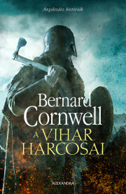A vihar harcosai - Bernard Cornwell