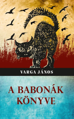 A babonák könyve - János Varga