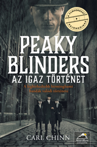 Peaky Blinders - Az igaz történet - Carl Chinn