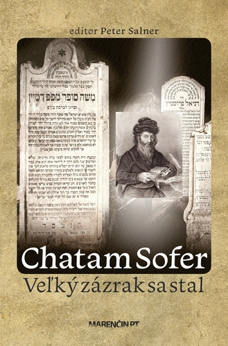 Chatam Sofer – Veľký zázrak sa stal - Peter Salner,Kolektív autorov
