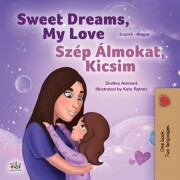 Sweet Dreams, My Love – Szép Álmokat, Kicsim - Shelley Admont,Ratner Kate