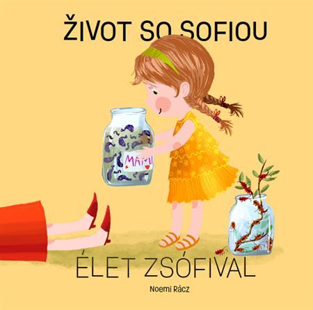 Život so Sofiou / Élet Zsófival - Noémi Rácz