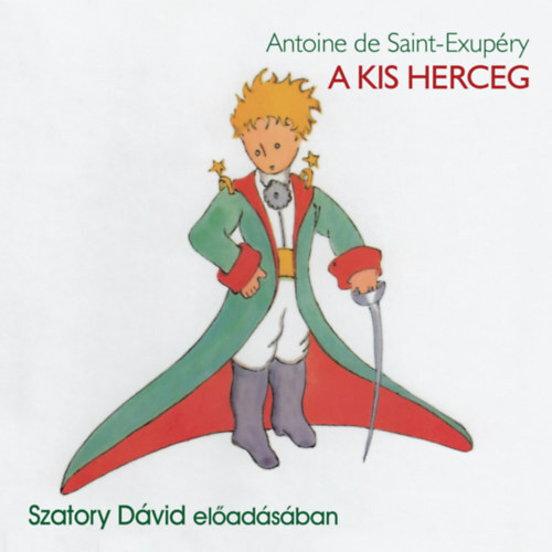 A kis herceg - Hangoskönyv - Antoine de Saint-Exupéry