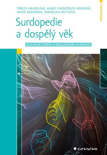 Surdopedie a dospělý věk - Tereza Hradilová,Kolektív autorov