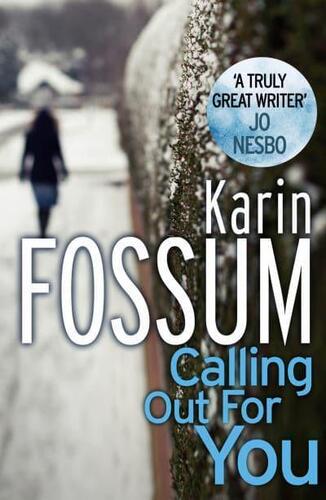 Calling out for You - Karin Fossum,Charlotte Barslund