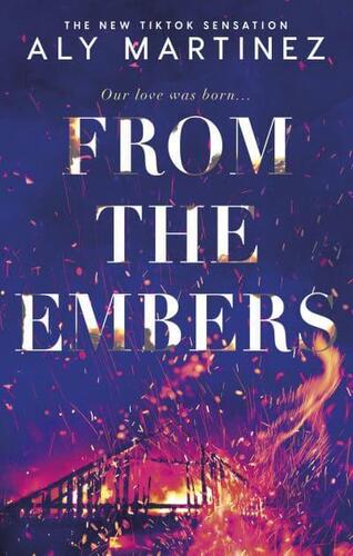 From the Embers - Aly Martinezová