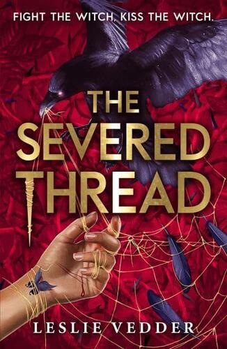 The Bone Spindle: The Severed Thread - Leslie Vedder