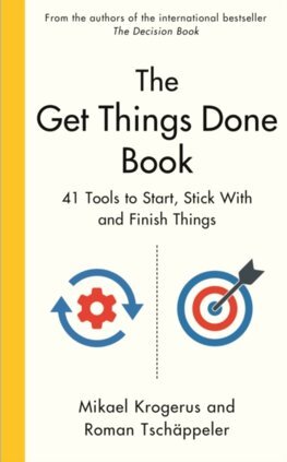 The Get Things Done Book - Mikael Krogerus,Roman Tschäppeler