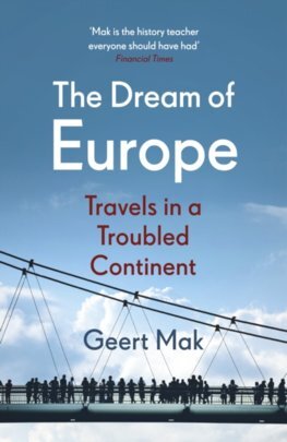 The Dream of Europe - Mak Geert