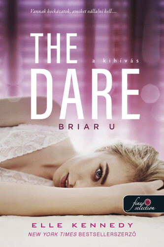 Briar U 4: The Dare - A kihívás - Elle Kennedy,Eszter Barthó