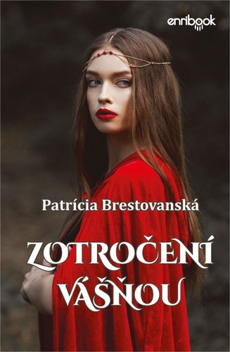Zotročení vášňou - Patrícia Brestovanská