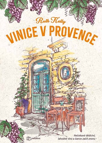 Vinice v Provence - Ruth Kelly,Věra Kotábová