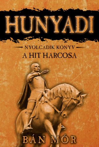 Hunyadi 8: A hit harcosa - Mór Bán
