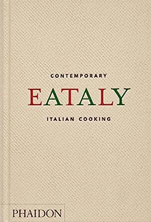Eataly, Contemporary Italian Cooking - Oscar Farinetti