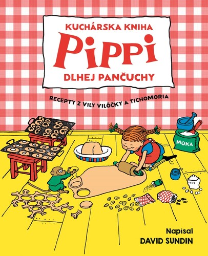 Kuchárska kniha Pippi Dlhej Pančuchy - David Sundin,Ingrid Nyman,Mária Bratová
