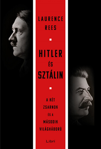 Hitler és Sztálin - Laurence Rees,Tamás Kisantal