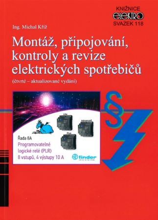 Montáž, připojování, kontroly a revize elektrických spotřebičů, 4. aktualizované vydání - Michal Kříž