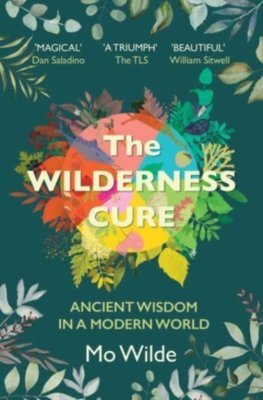 The Wilderness Cure - Mo Wilde