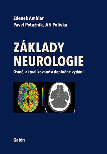 Základy neurologie, 8., aktualizované a doplněné vydání - Zdeněk Ambler,Pavel Potužník,Jiří Polívka