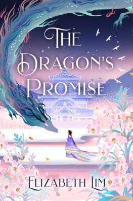 The Dragons Promise - Elizabeth Lim