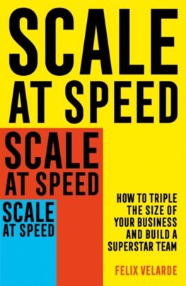 Scale at Speed - Felix Velarde