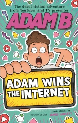 Adam Wins the Internet - Adam Beales,James Lancett